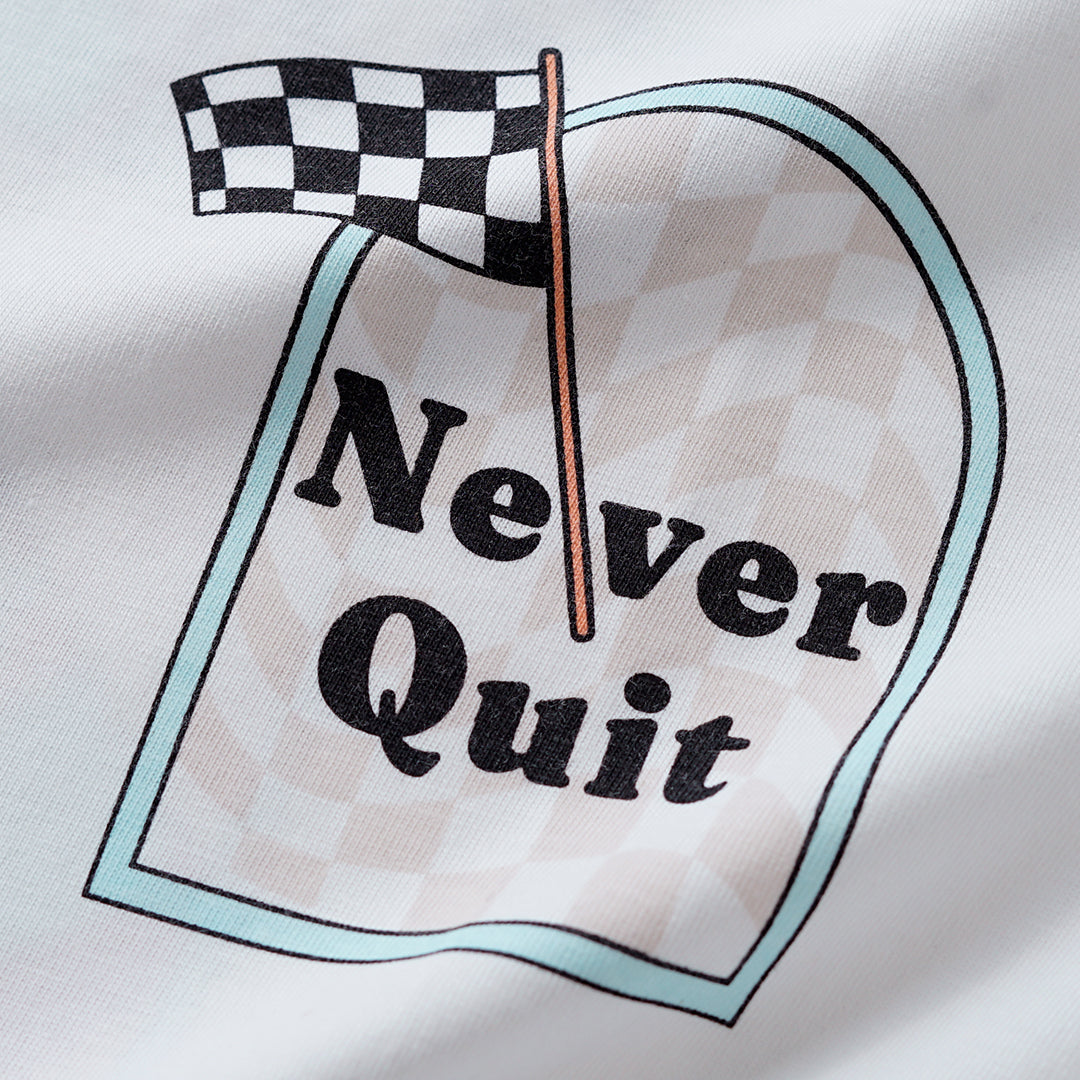 Never quit